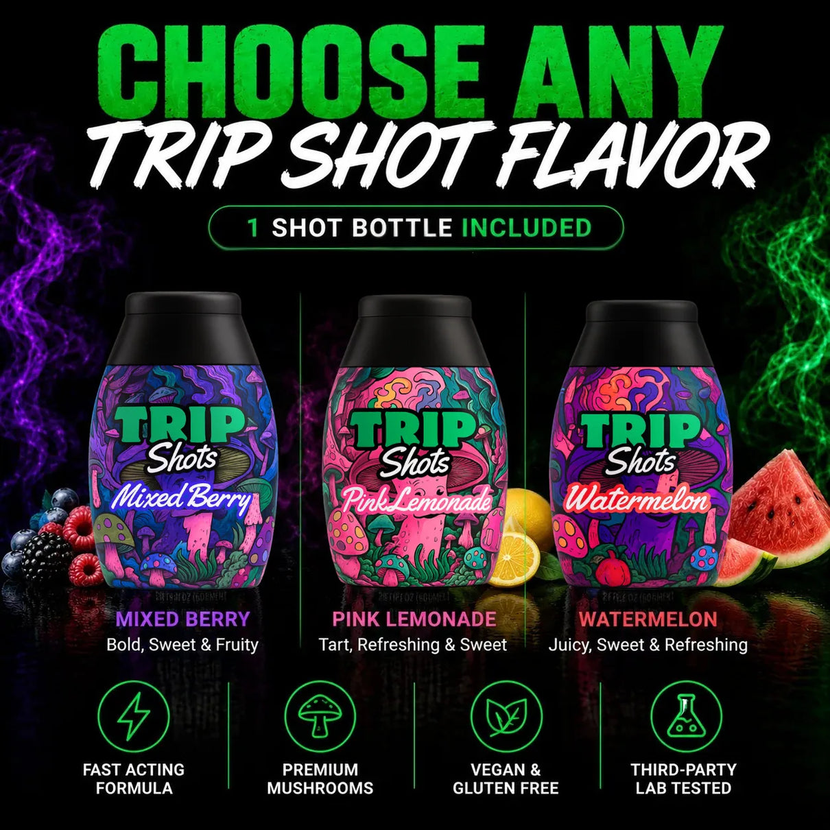 Trip Shot flavor selection infographic featuring the headline “Choose Any Trip Shot Flavor” in bold white and brand-green (#0DCF76) text on a black background with colorful smoke effects. Three Trip Shots flavors are displayed side-by-side: Mixed Berry with fresh berries, Pink Lemonade with sliced lemons, and Watermelon with watermelon wedges. A banner states “1 Shot Bottle Included.” Each flavor includes a brief taste description beneath the bottle. The bottom section highlights key benefits wit